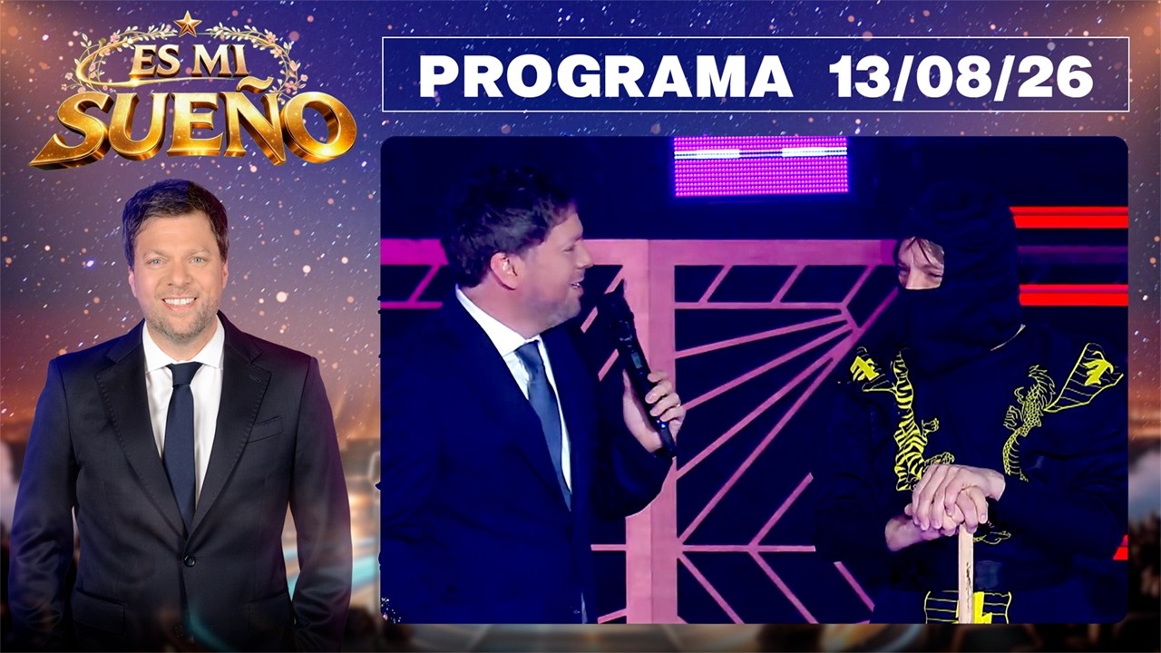 ES MI SUE&Ntilde;O - Programa 13/08/26