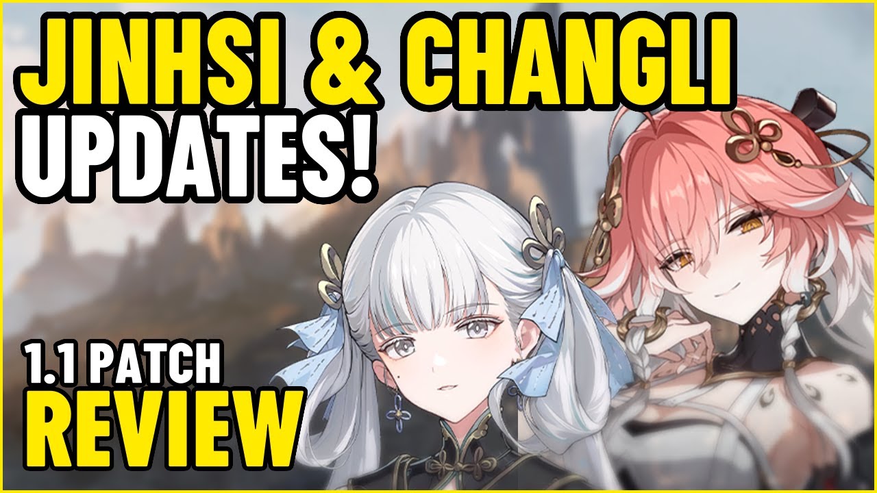 THEY MADE THEM STRONGER! - Reviewing the NEW Jinhsi/Changli Changes, and Upcoming 1.1 Features