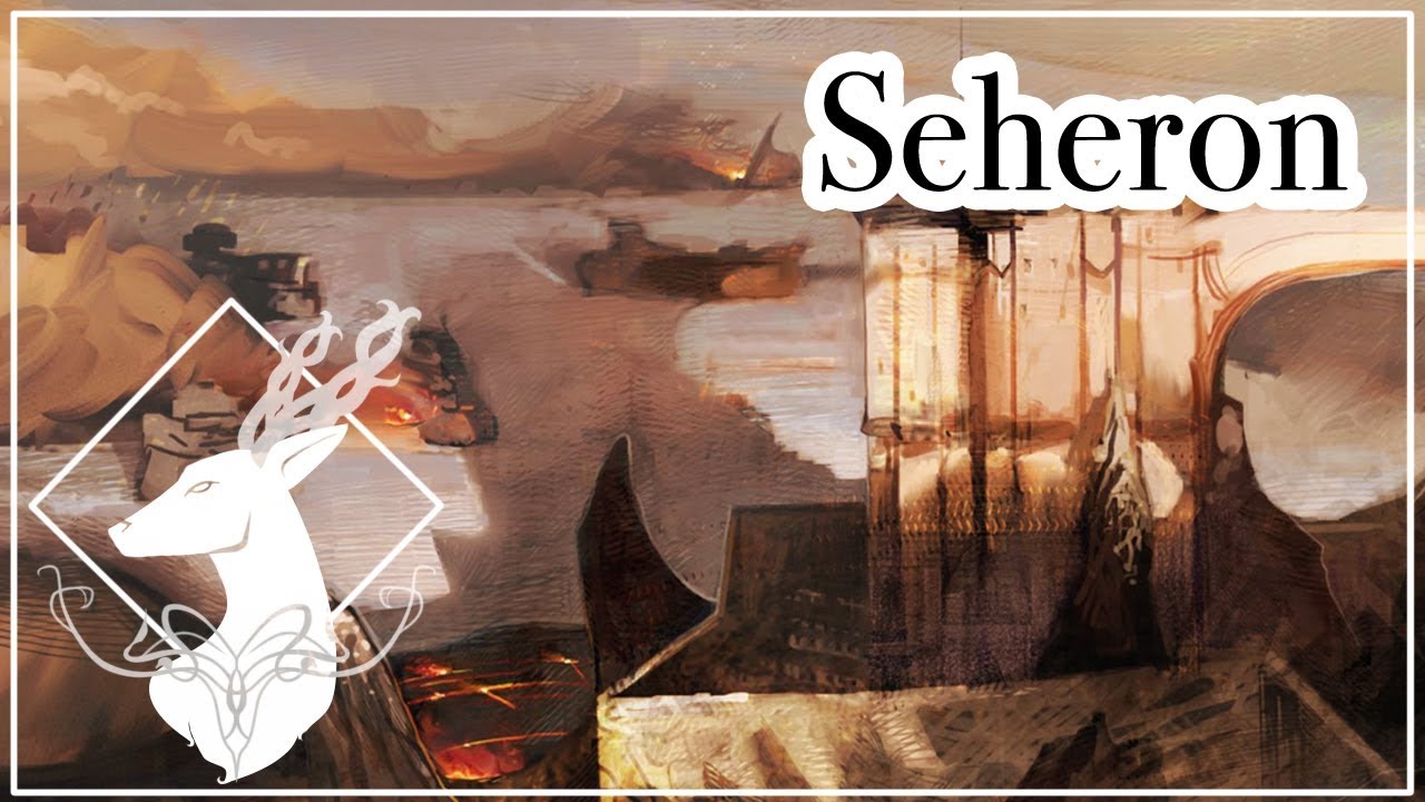 Seheron {Lore - No Spoilers}