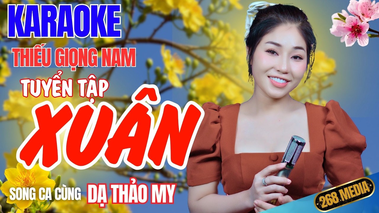 MÙA XUÂN ĐÓ CÓ ANH, ANH CHO EM MÙA XUÂN KARAOKE - Song Ca Cùng Dạ Thảo My | Thiếu Giọng Nam