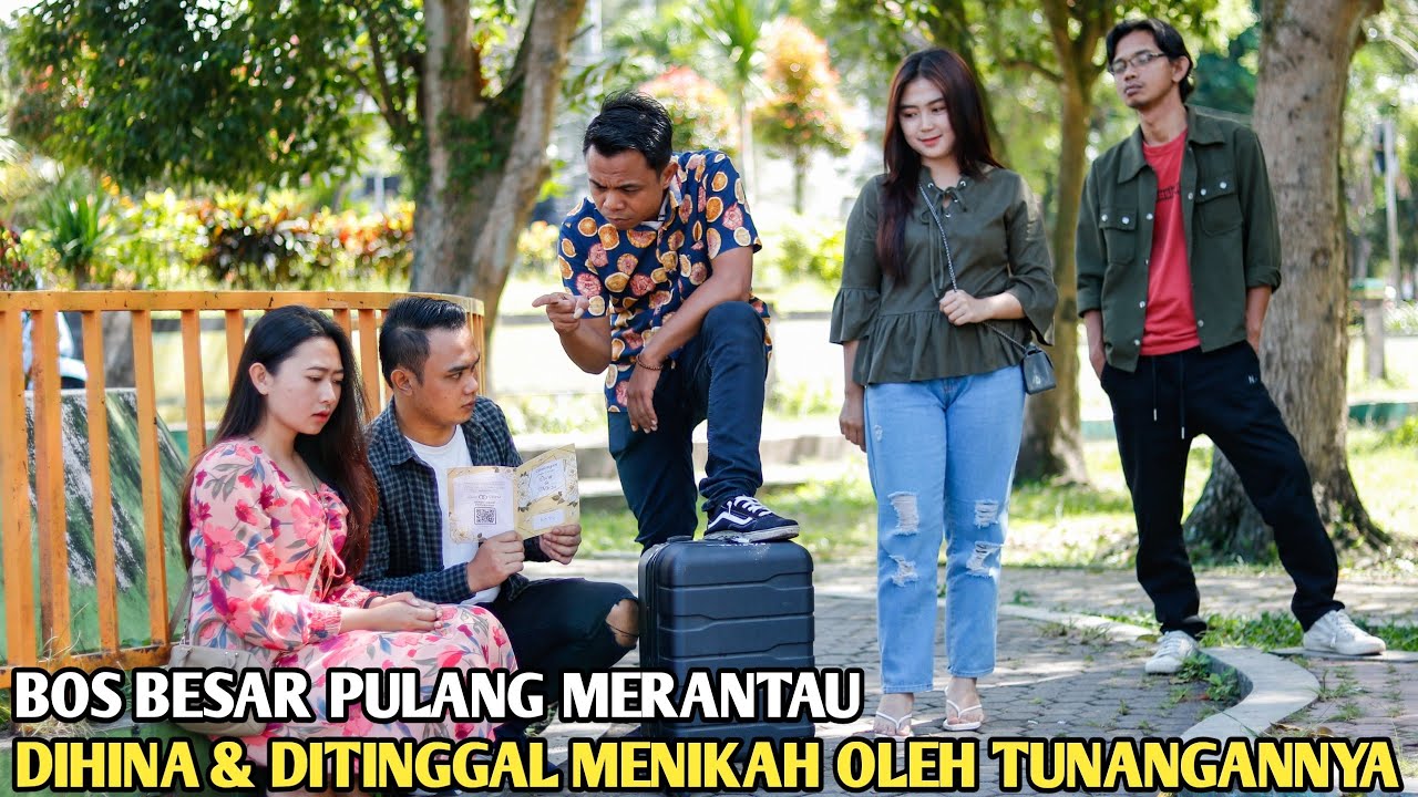 BOS BESAR PULANG MERANTAU, DIHINA DAN DITINGGAL MENIKAH OLEH TUNANGANNYA DIKIRA MASIH SANGAT MISKIN!