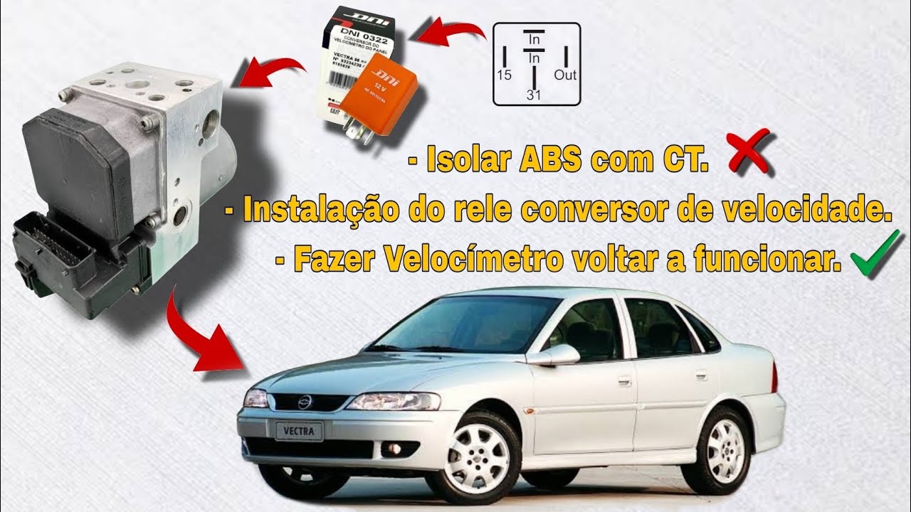 Isolar ABS/CT do VECTRA e fazer Velocímetro funcionar com o Rele Conversor de Sinal de Velocidade