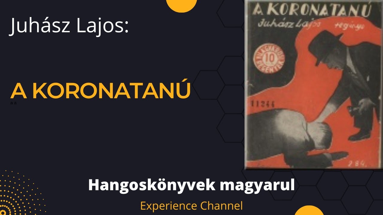Juhász Lajos: A koronatanú (Hangoskönyv)