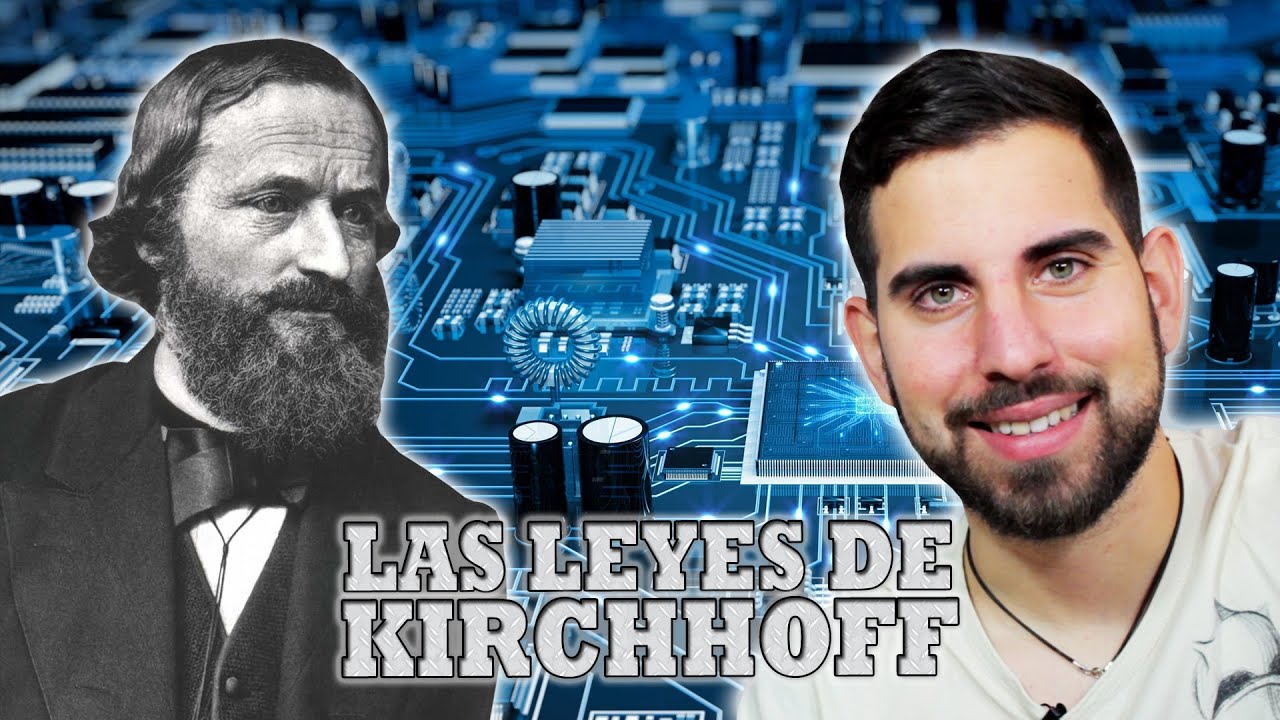 Las Leyes de Kirchhoff Explicadas ⚡💡 Concepto y Aplicaci&oacute;n a Circuitos