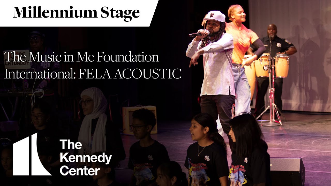 The Music in Me Foundation International: FELA ACOUSTIC - Millennium Stage (February 11, 2023)
