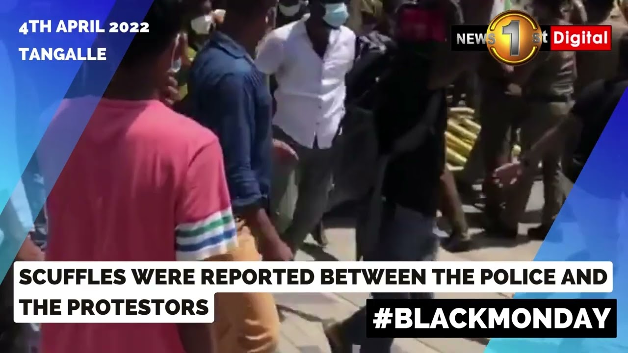Protest close to Carlton House in Tangalle; large crowd scuffles with police on #BlackMonday