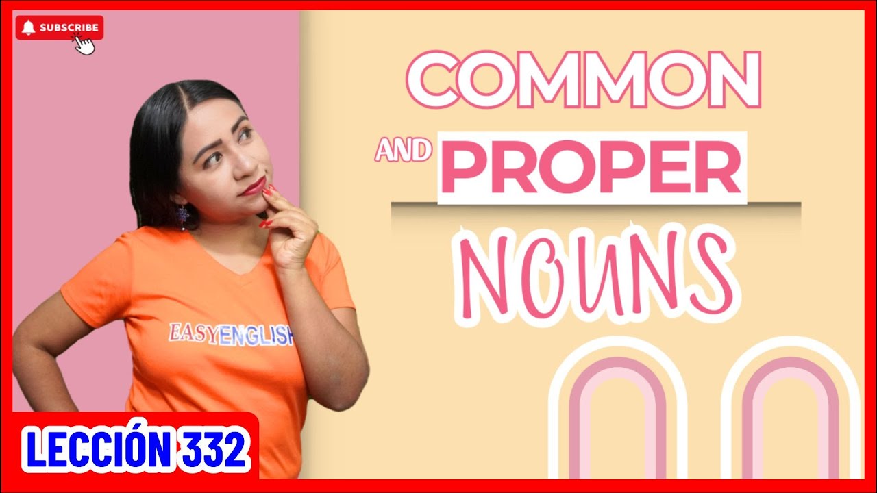 Sustantivos Comunes y Propios 👩🏻‍🏫✅ INGLÉS CHÉVERE 332 😎