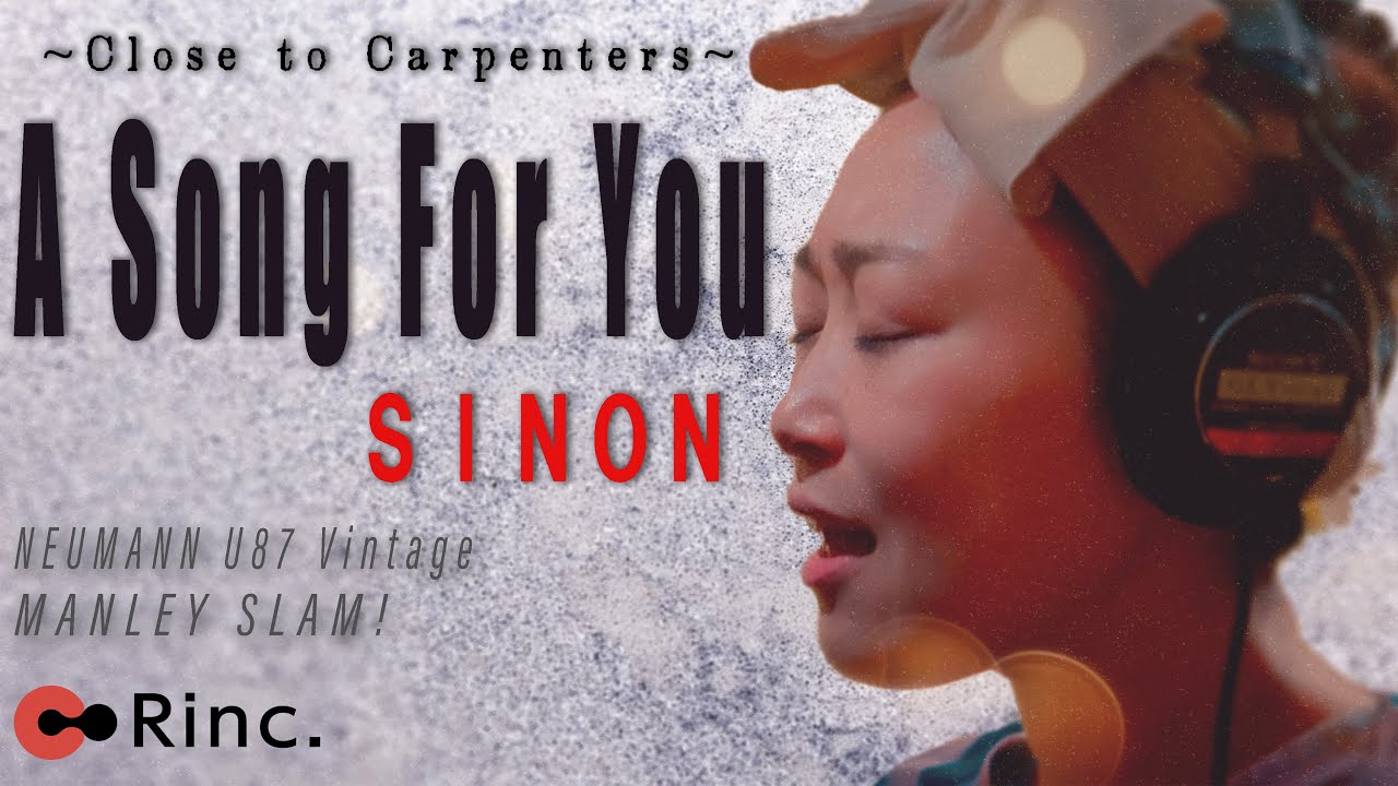 SINON Sings “A Song For You” ～Close to Carpenters～