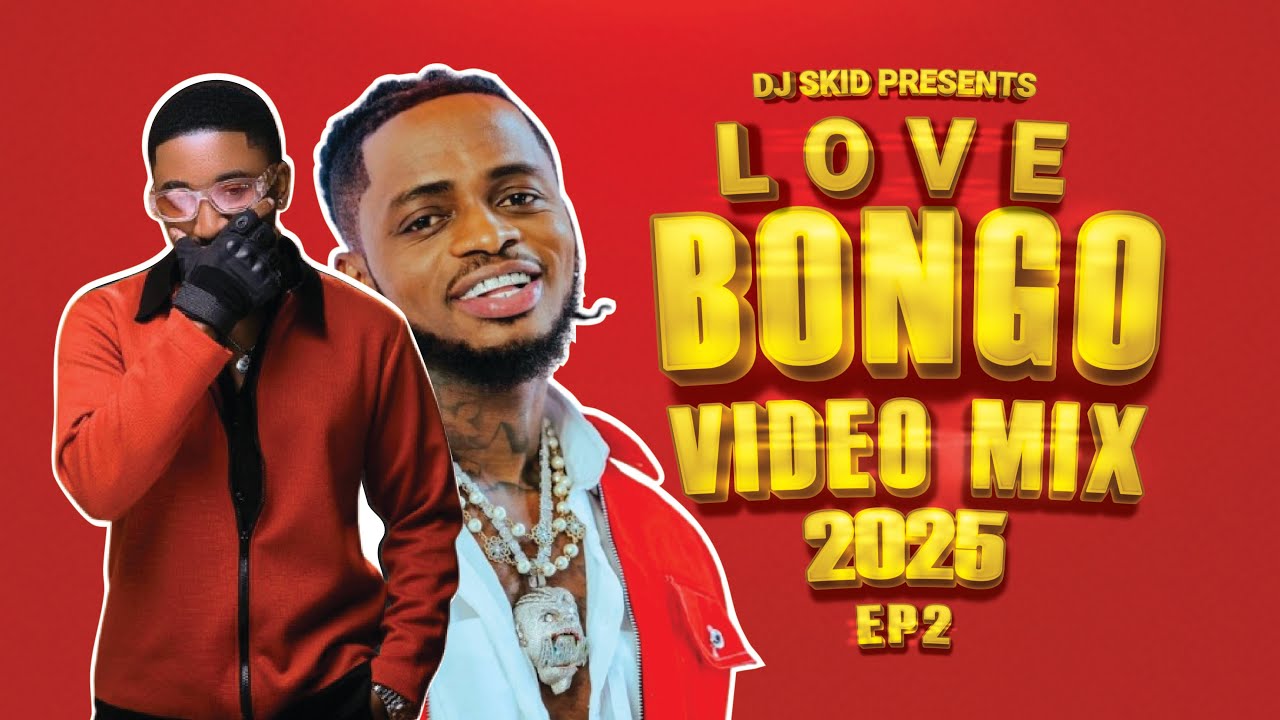 BEST BONGO VIDEO MIX 2025 EP-2 DIAMOND PLUTNAMZ, JAY MELODY, D VOICE, MBOSSO, HARMONIZE, KILLY.