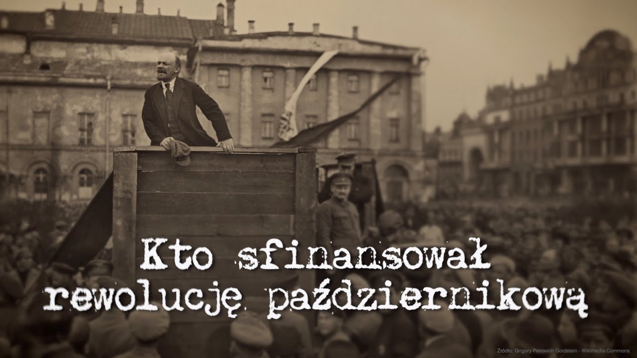 Kto sfinansował rewolucję październikową