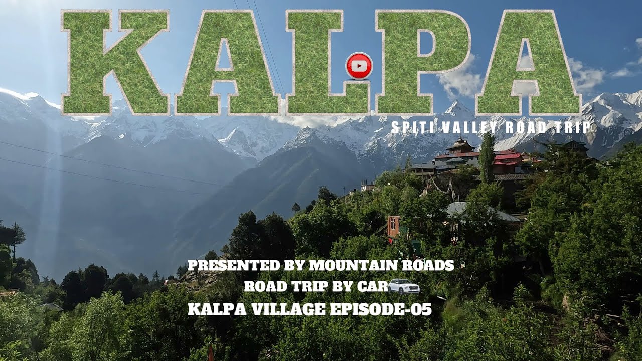 Kalpa Local sightseeing| Reckong Peo | Kinnaur Valley |Spiti Valley Road Trip Episode-05| Vlog