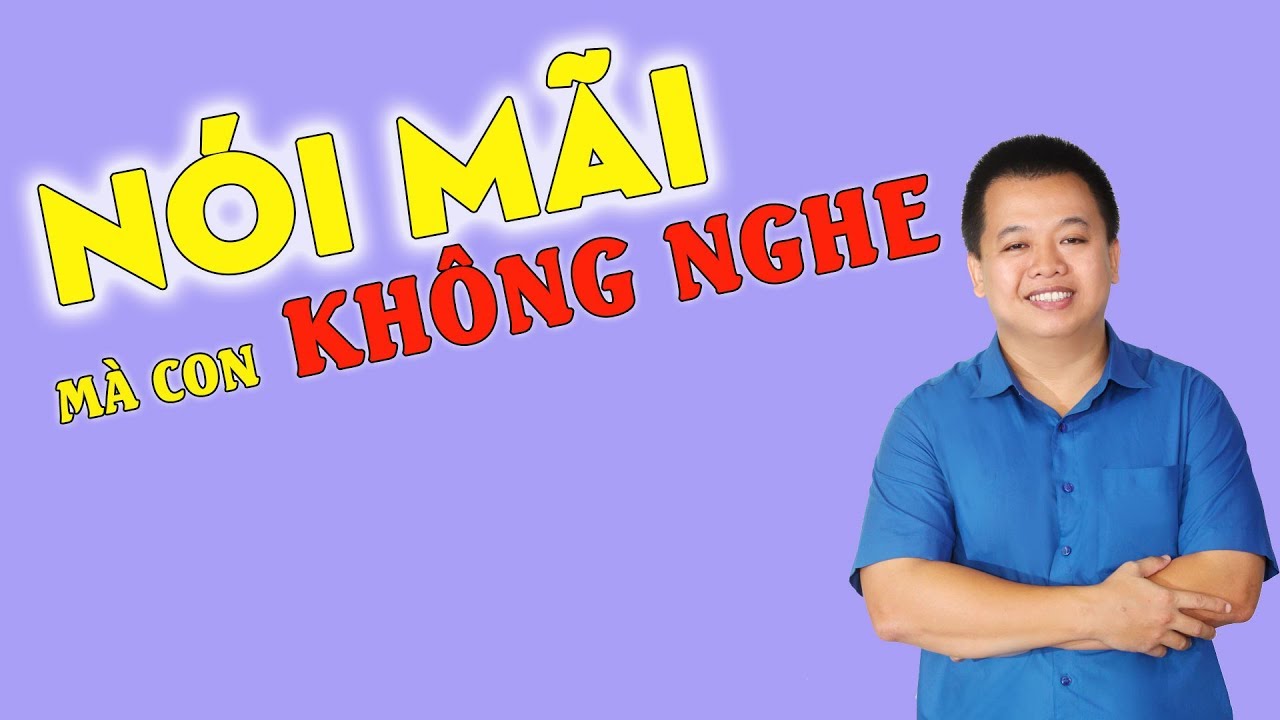5 CÁCH DẠY CON KHIẾN CON NGHE LỜI BỐ MẸ