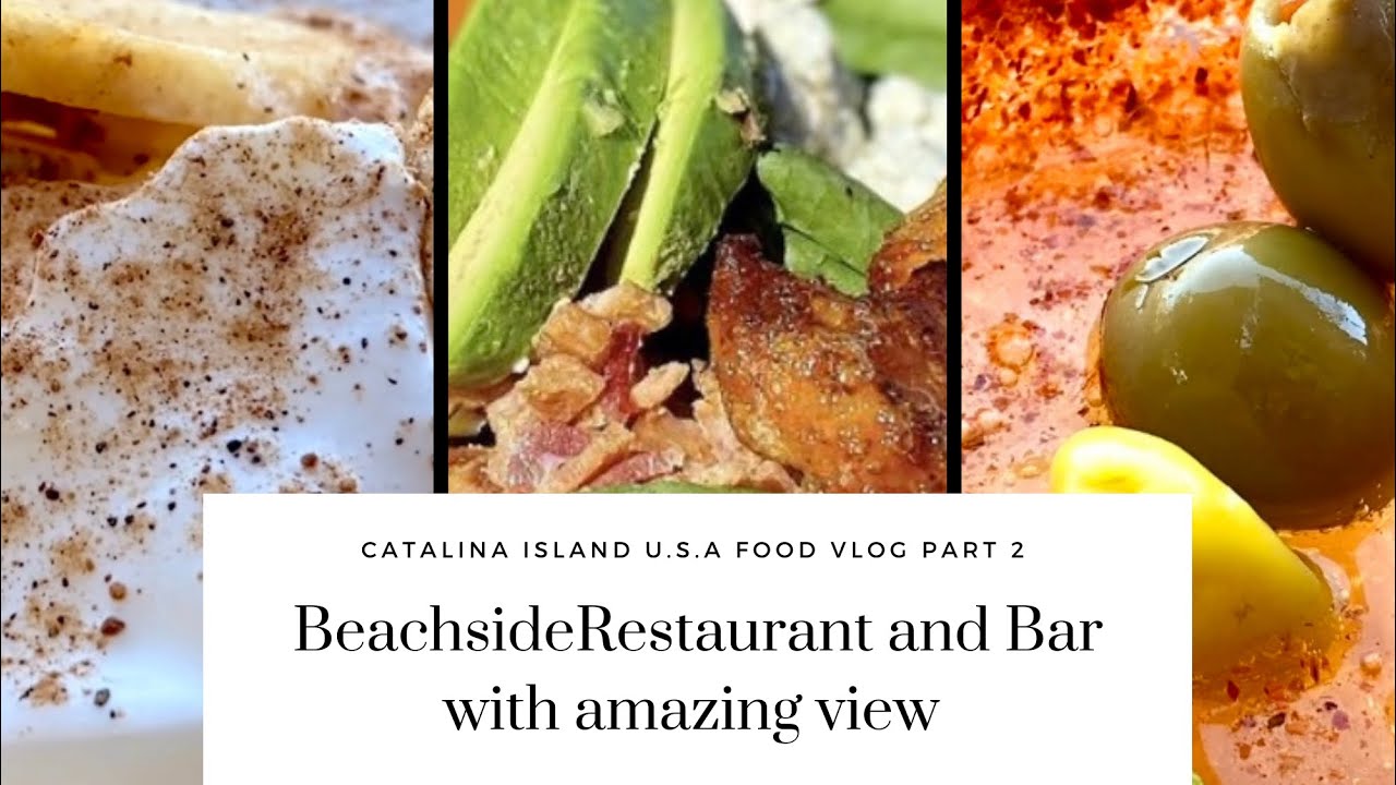 Beachside Restaurant and Bar with amazing view Catalina Island U.S.A (Part 2 vlog)