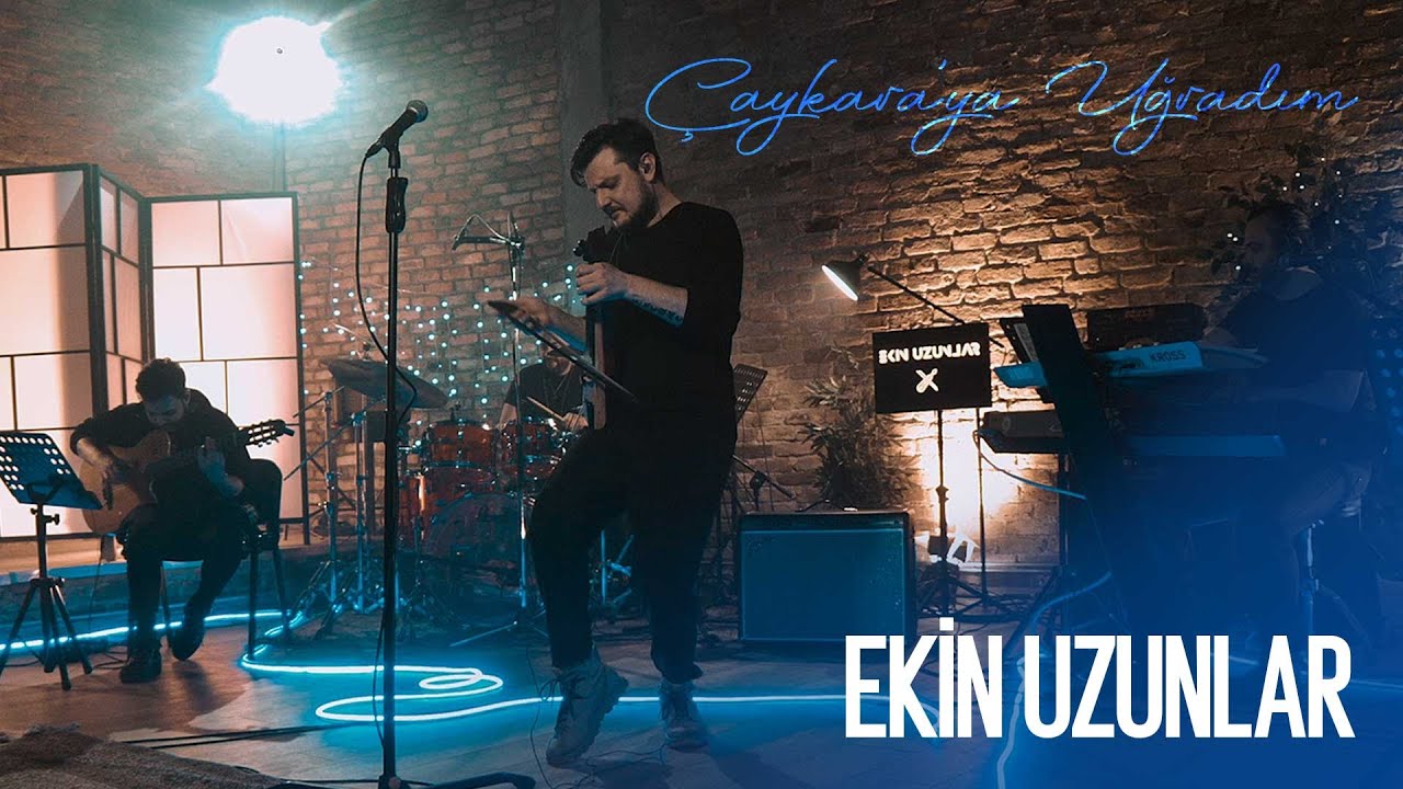 Ekin Uzunlar - &Ccedil;aykara'ya Uğradım