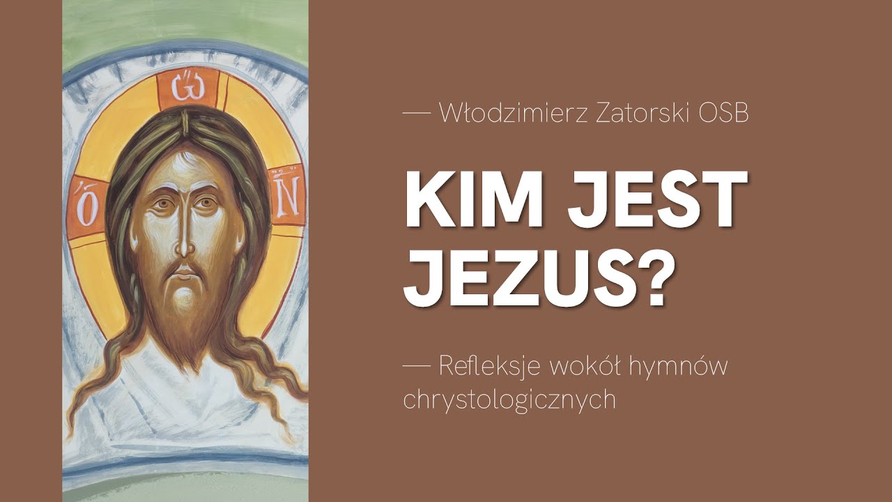 Kim jest Jezus? Refleksje wokół hymnów chrystologicznych