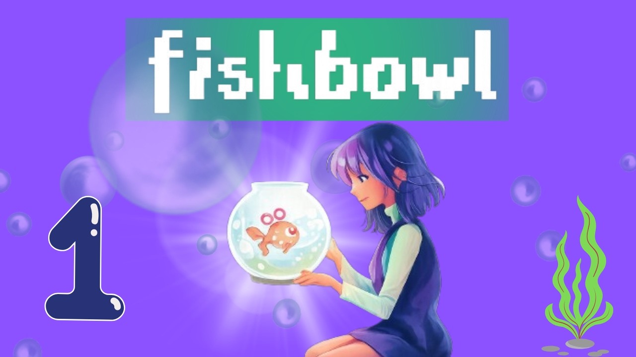 FISHBOWL DEMO - PARTE 1