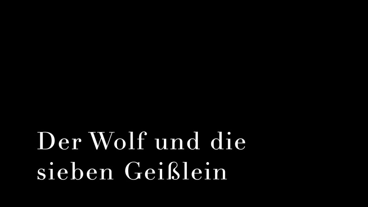 DER WOLF UND DIE SIEBEN GEIßLEIN