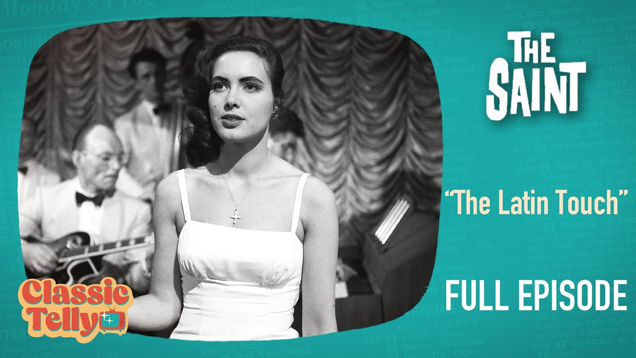 The Saint S1E2 | The Latin Touch | Classic Telly