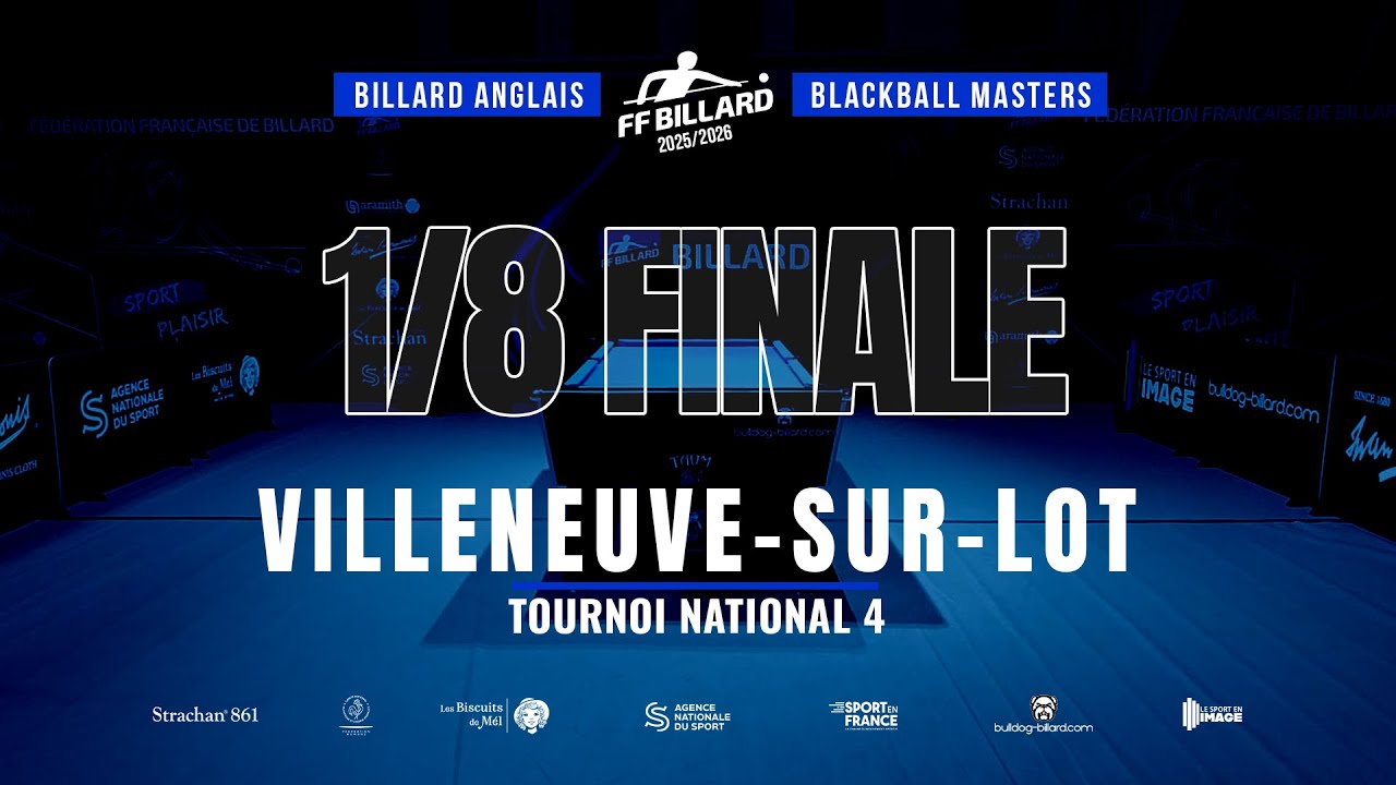 🎱 BLACKBALL MASTERS | 1/8 Finale – TN4 | Villeneuve-sur-Lot