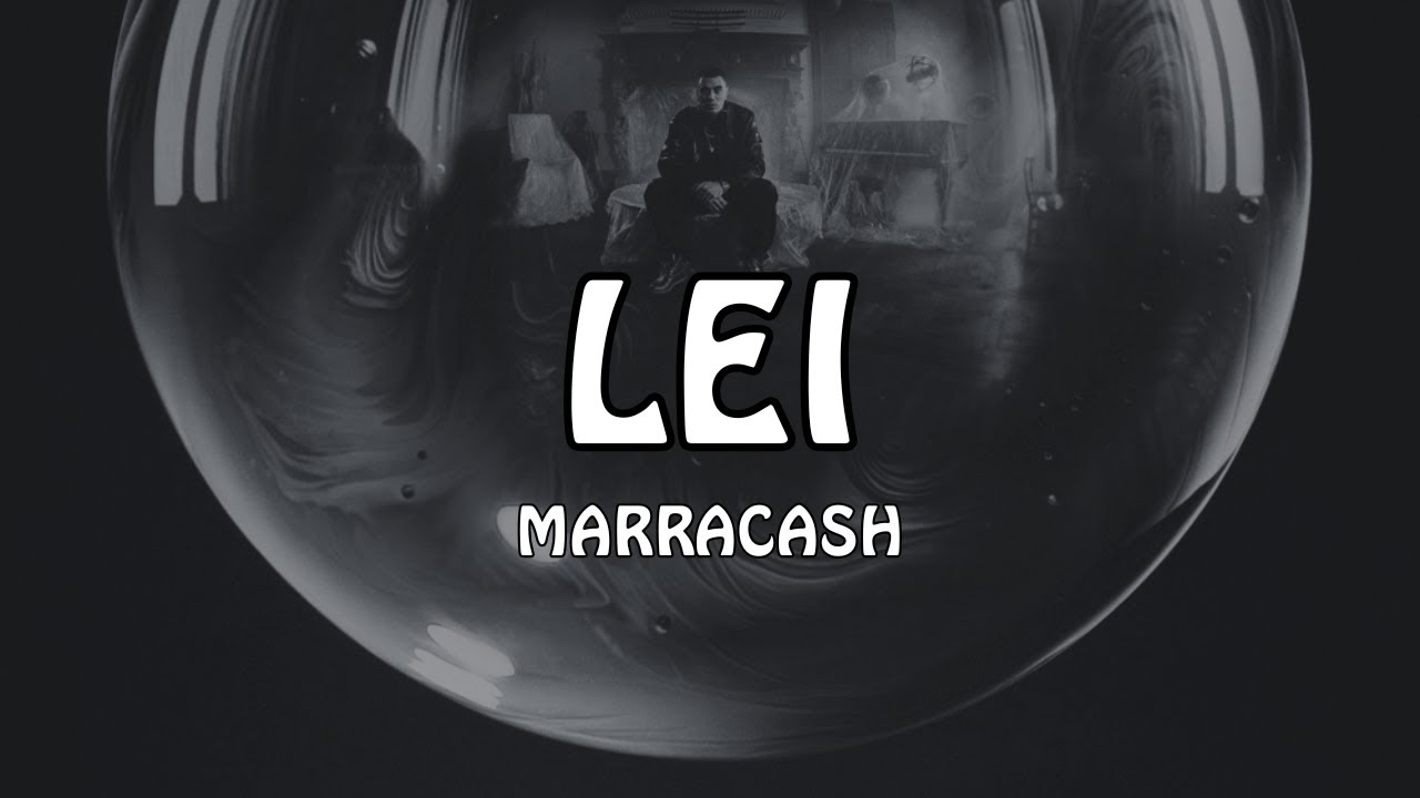MARRACASH - LEI (Testo/Lyrics)