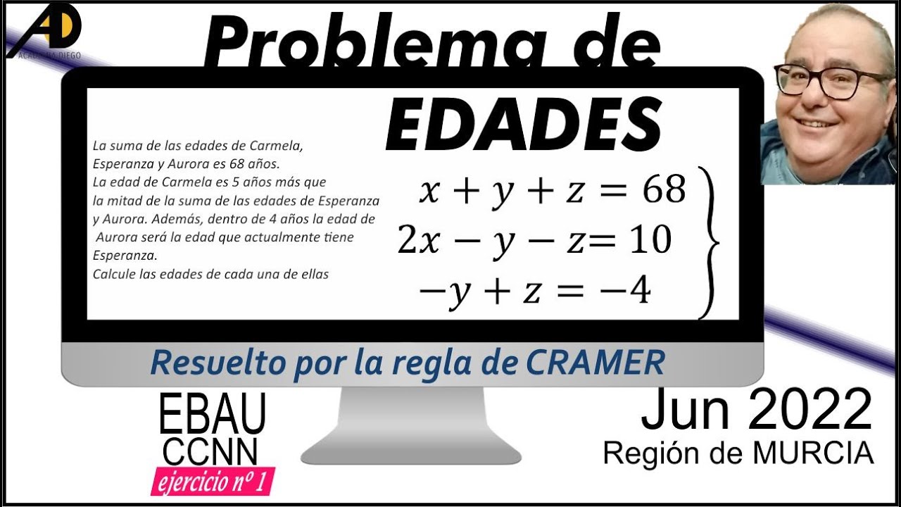 Problema de EDADES. Regla de CRAMER @ACADEMIADIEGO