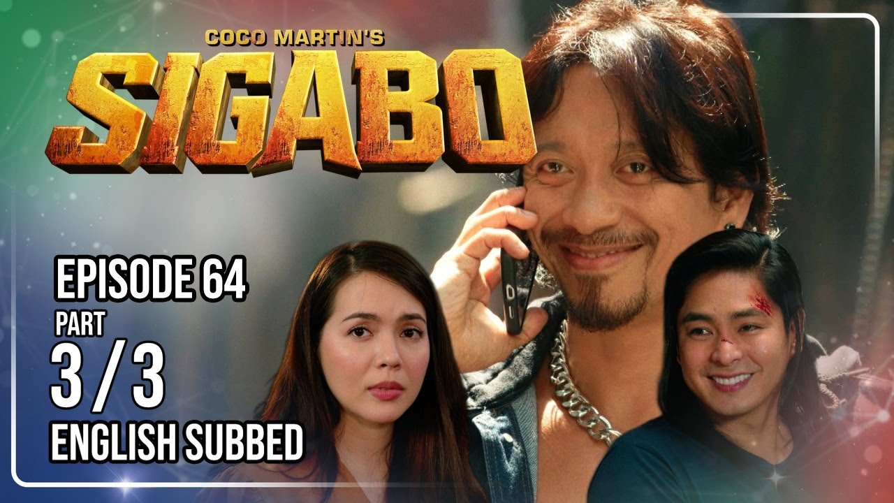 Coco Martin's Sigabo | Episode 64 (3/3) | September 17, 2026
