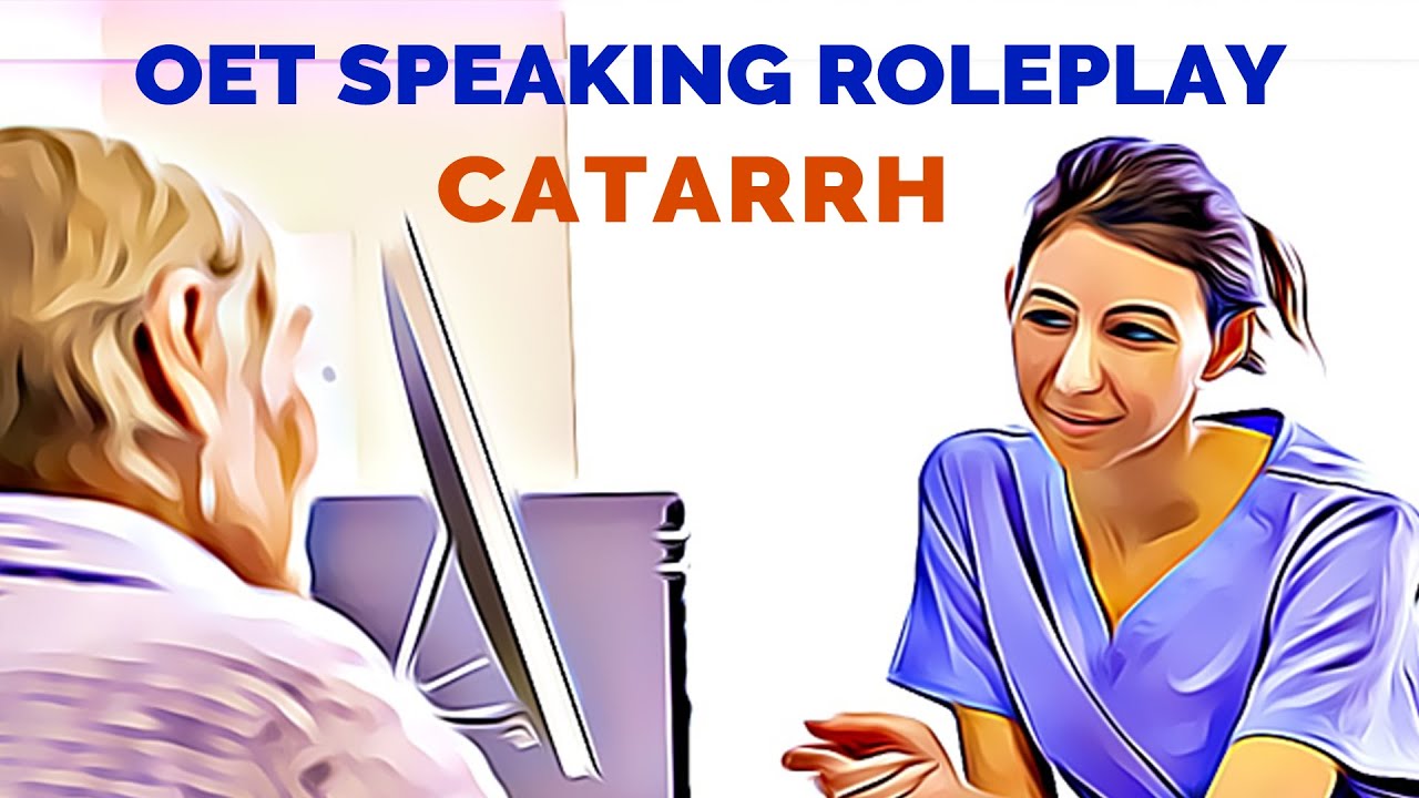 OET SPEAKING ROLE PLAY SAMPLE FOR NURSES - CATARRH | MIHIRAA