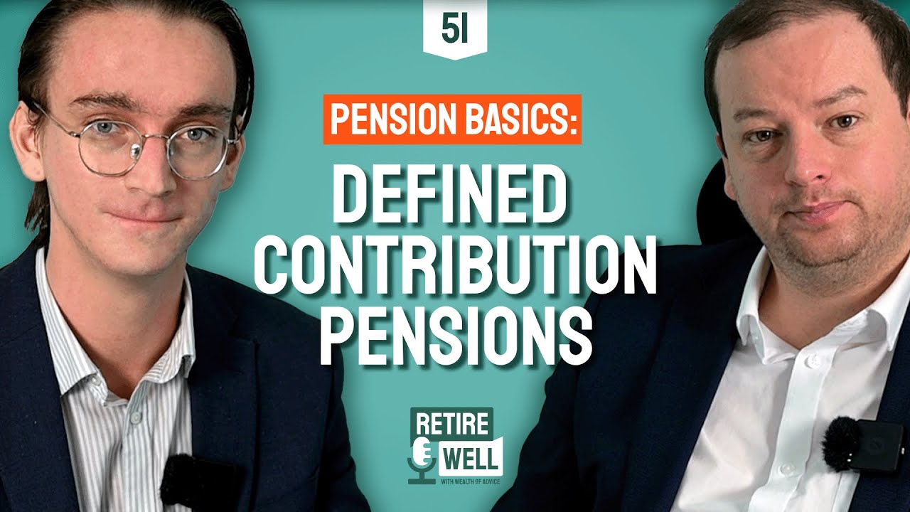 51: Pension Basics -  Defined Contribution Pensions