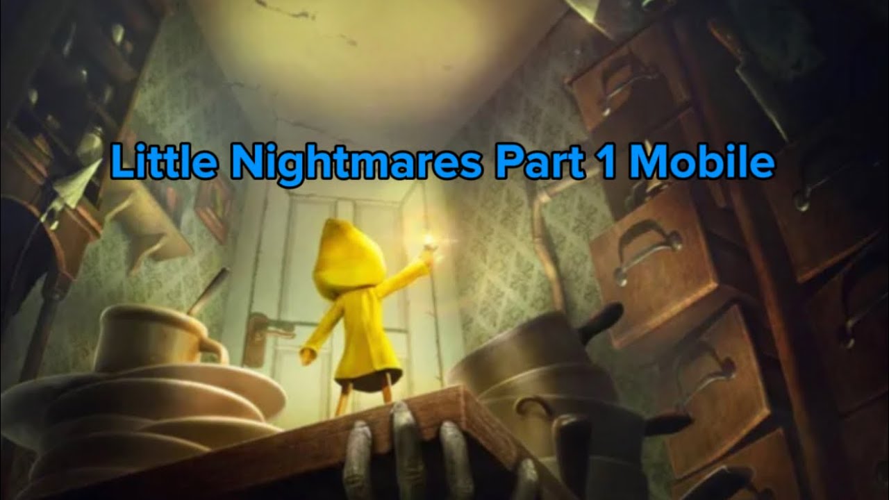 Playing Little Nightmares (Part 1 Mobile)