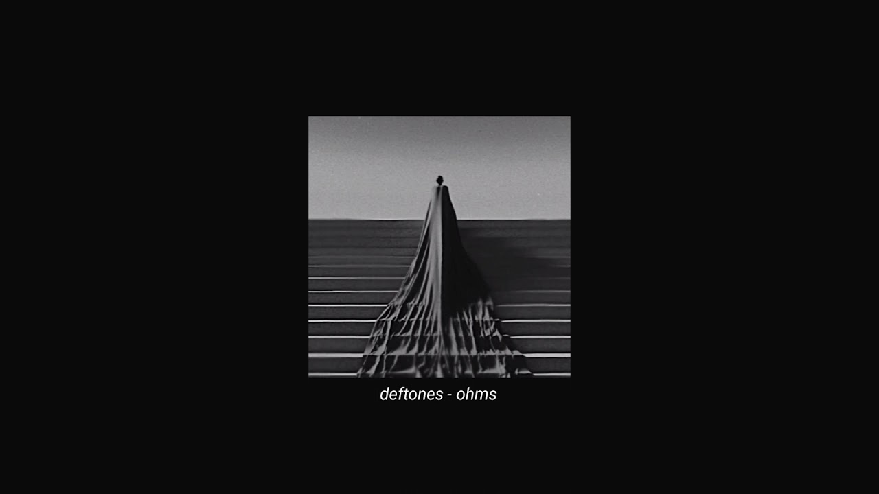 deftones - ohms (slowed + reverb)