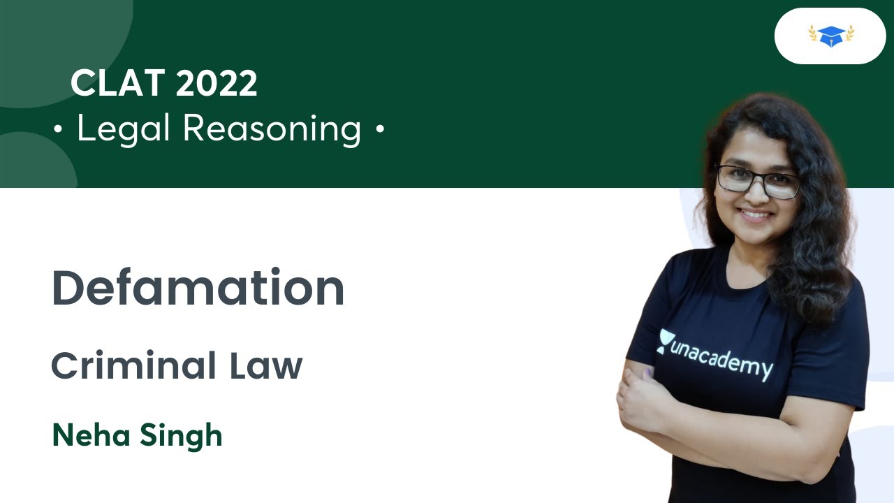 Defamation l Criminal Law l Legal Reasoning l CLAT 2022 l Unacademy Law l Neha Singh