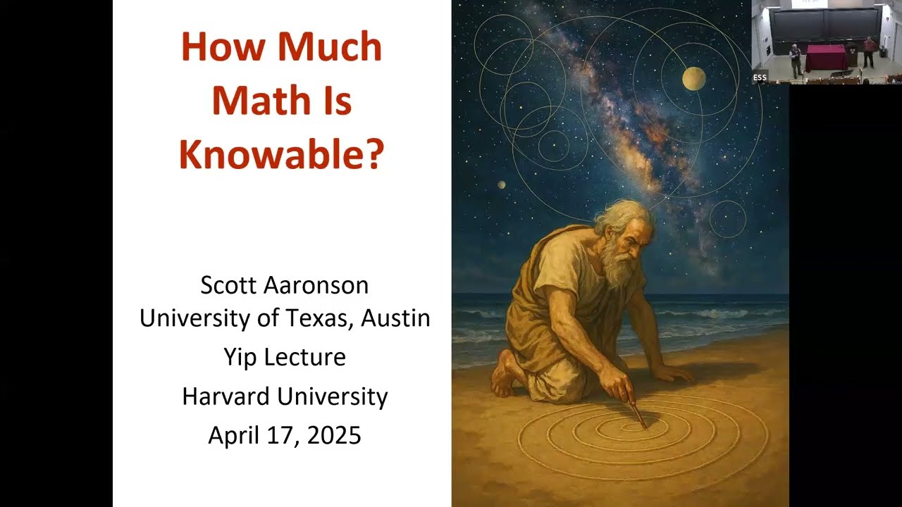 Scott Aaronson | How Much Math Is Knowable?