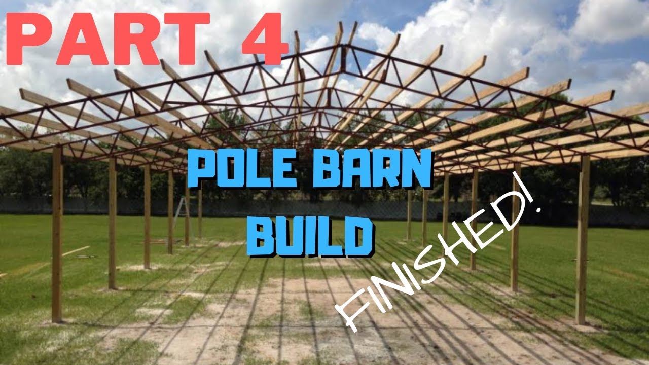 How to build a POLE BARN on a hobby farm PART 4