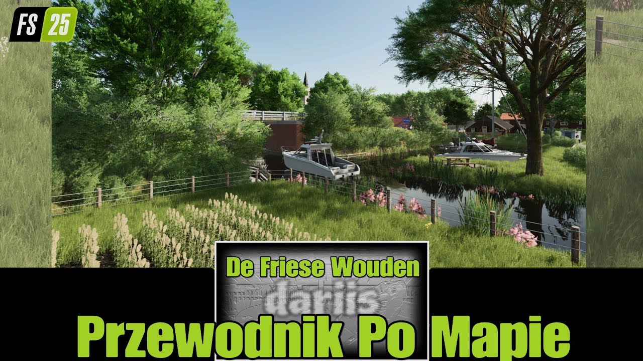 De Friese Wouden - Przewodnik Po Mapie- 4K-  konsole- Farming Simulator 25/PS5