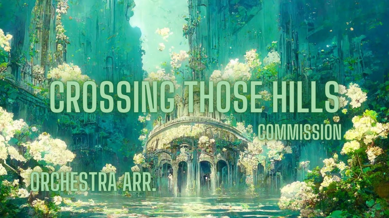 Ifrit’s Realm: Final Fantasy IX: Crossing Those Hills - orchestra arr.