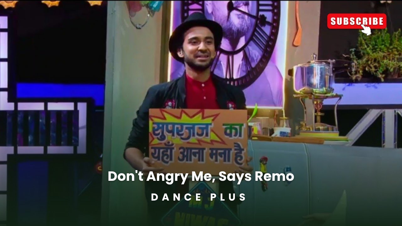 Don't Angry Me, Says Remo On Dance Plus | Dance Plus 