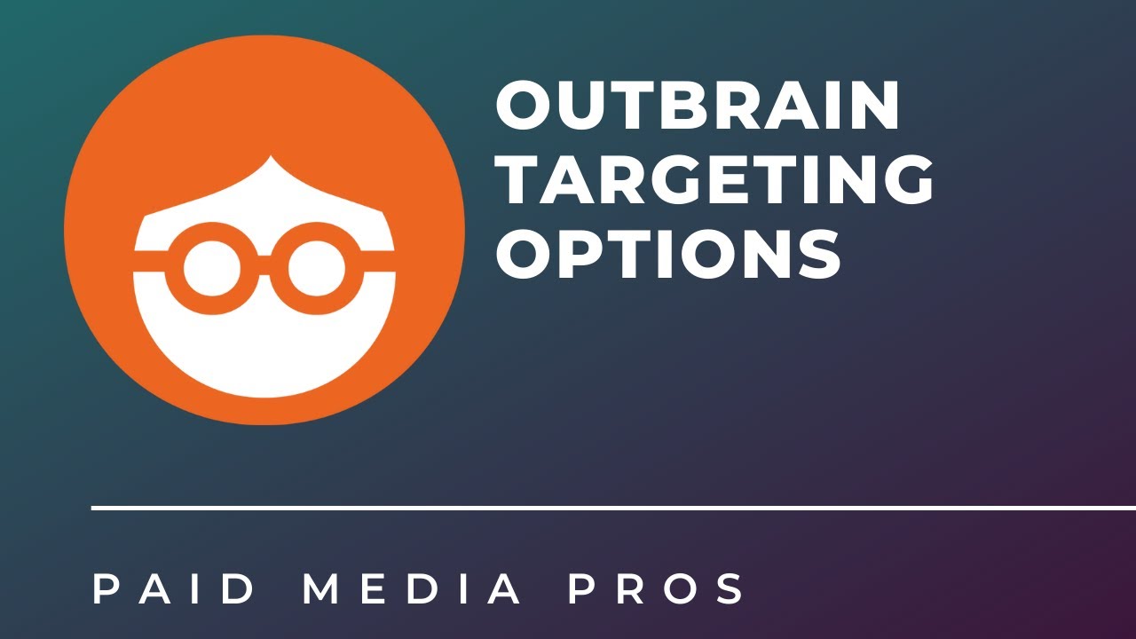 Outbrain Ads Targeting Options