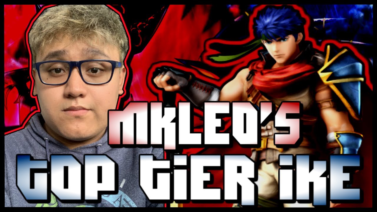 MKLEO'S TOP TIER IKE