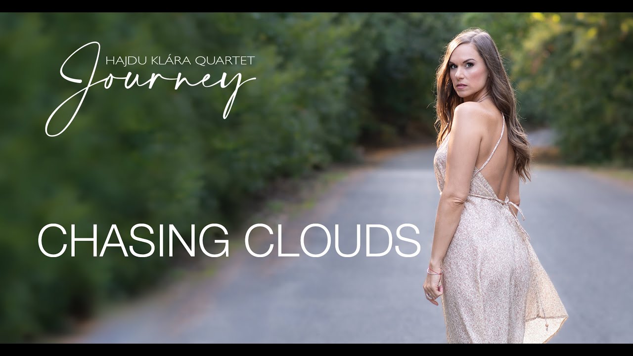Hajdu Kl&aacute;ra Quartet - Chasing Clouds