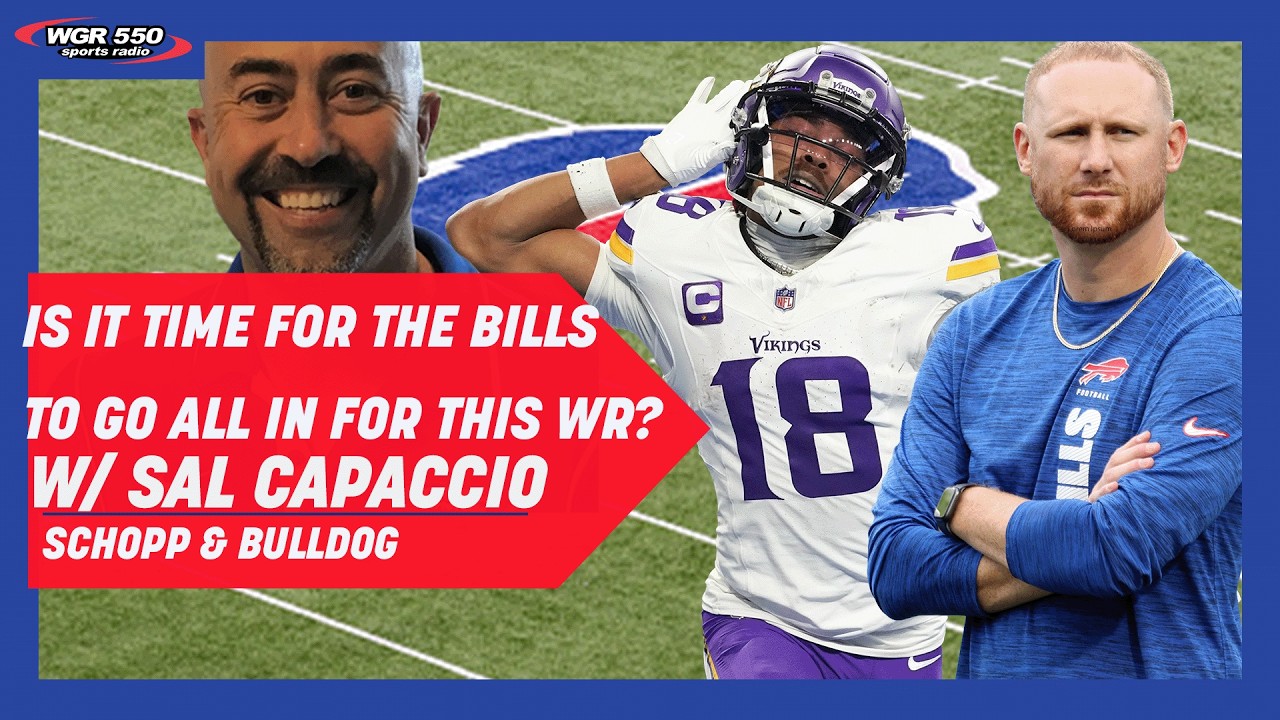 Why IT's Time For The Buffalo Bills To Swing For The Fences And Trade For A True WR1 W/ Sal Capaccio