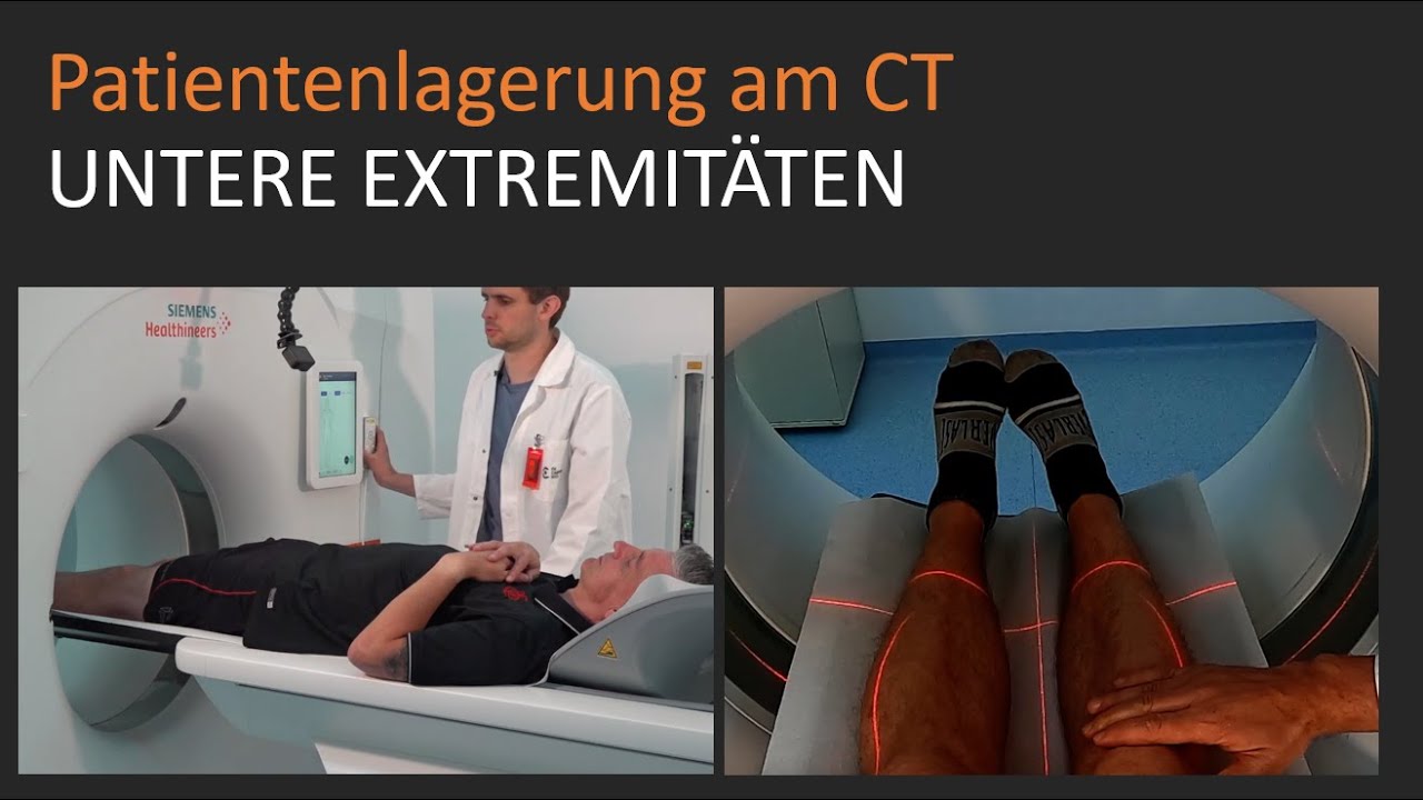 CT - Computertomographie: Patientenlagerung und Einstellung für die unteren Extremitäten