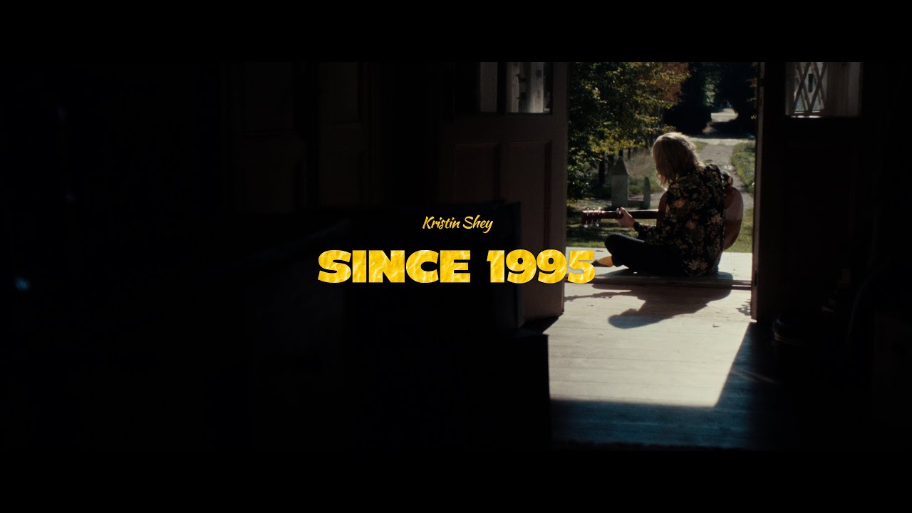 Kristin Shey - SINCE 1995 (Official Video)