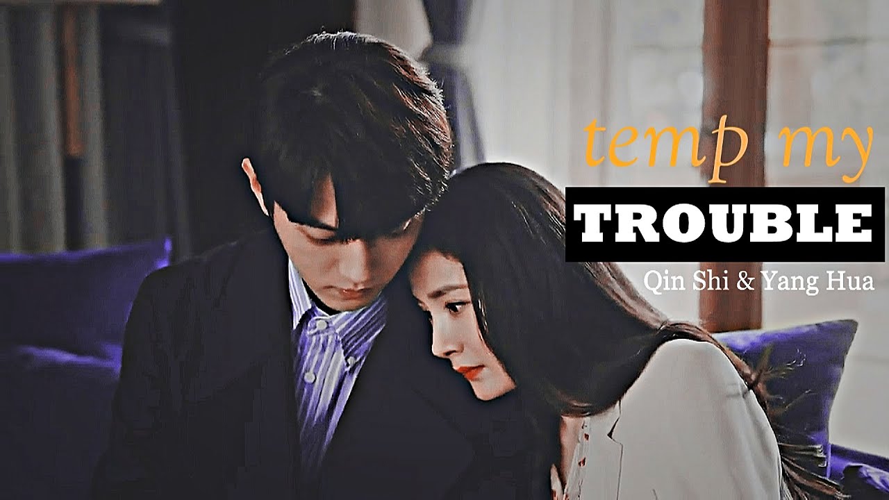 Qin Shi & Yang Hua | Tempt My Trouble || She and Her Perfect Husband