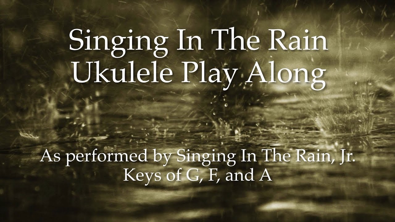 Singing In The Rain Ukulele Play Along