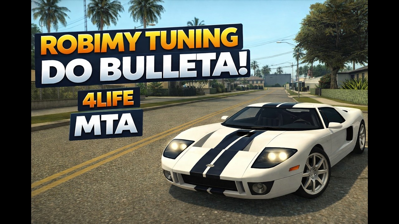 MTA: 4Life | Odcinek 2 | Tuningujemy bulleta 😮😮