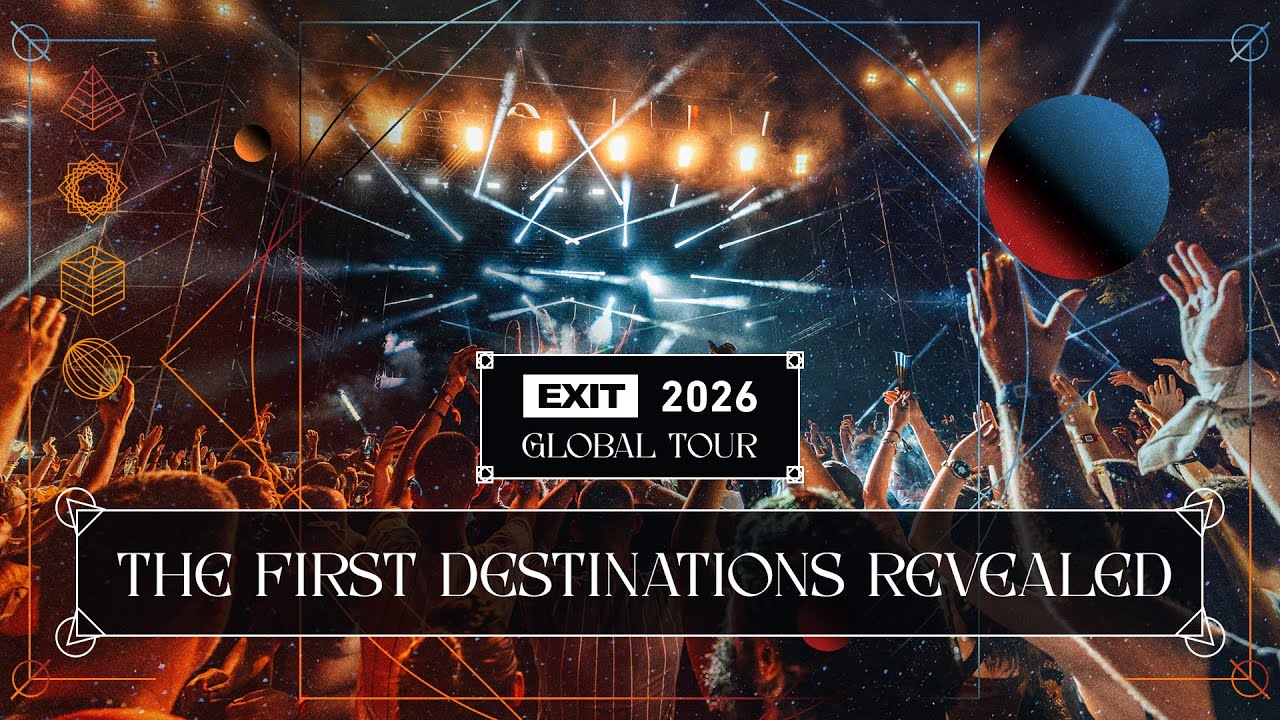 EXIT 2026 GLOBAL TOUR │THE FIRST DESTINATIONS REVEALED