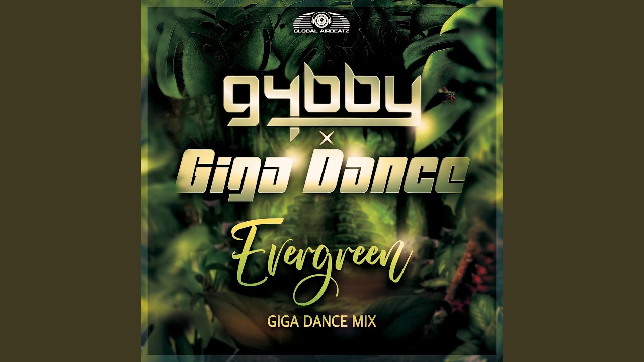 Evergreen (Giga Dance Mix)