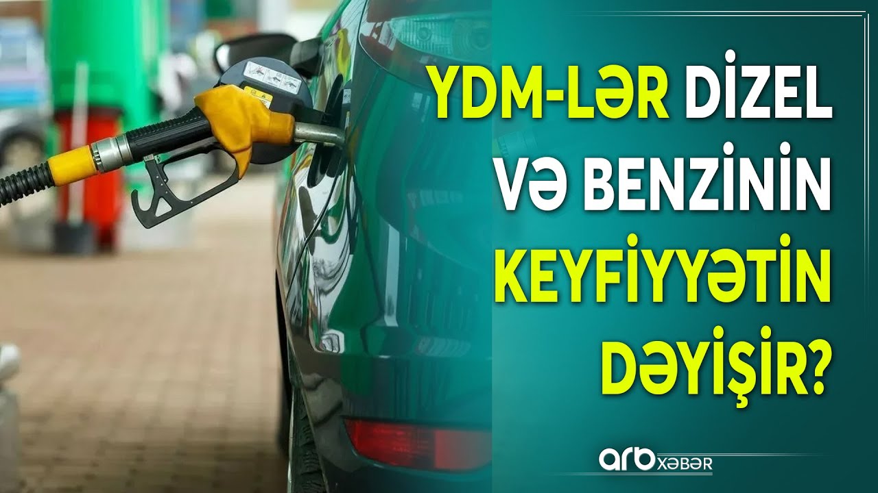 Benzin və dizelin keyfiyyəti: YDM-lər avtomobil yanacağına müdaxilə edir? -"Kilometr fərq edir..."