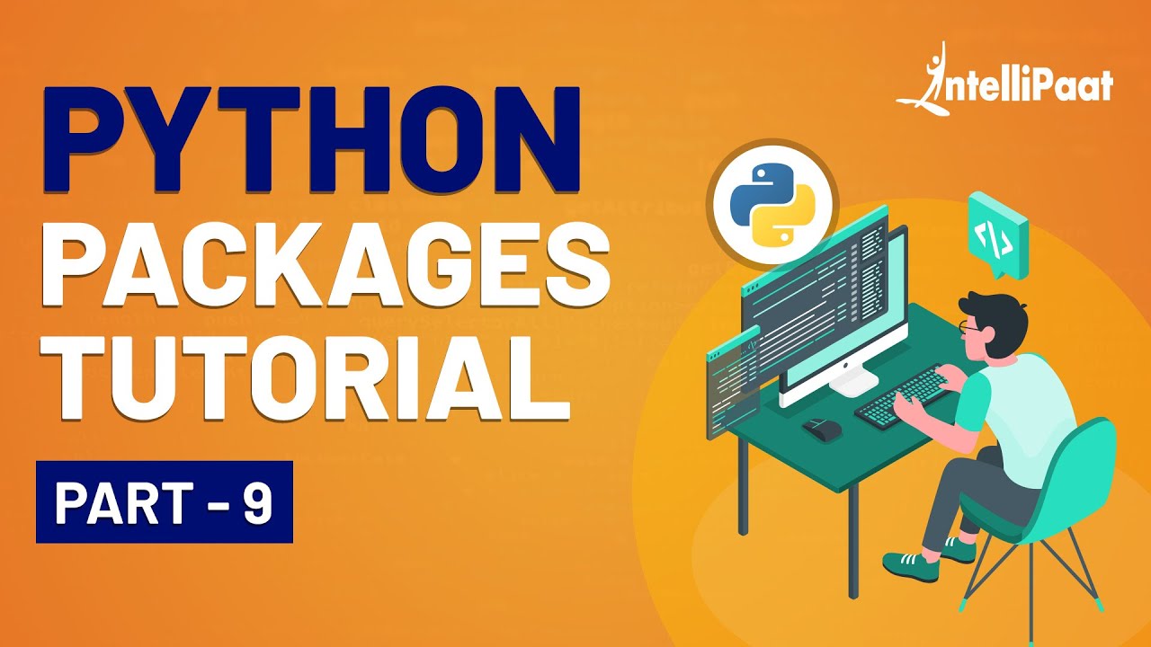 Python Packages | Python Packages Tutorial | Python For Beginners | Intellipaat