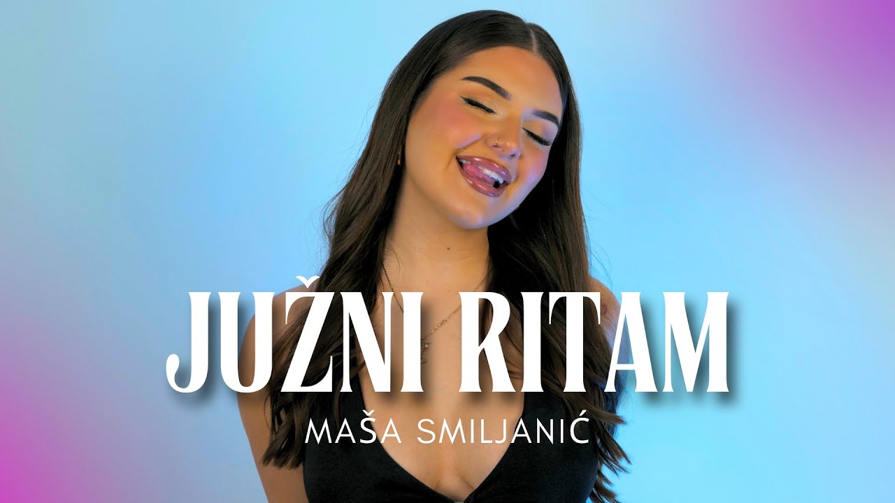 MAŠA SMILJANIĆ - JUŽNI RITAM (COVER) █▬█ █ ▀█▀